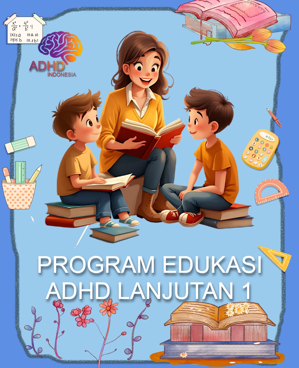 PROGRAM EDUKASI LANJUTAN TAHAP 1